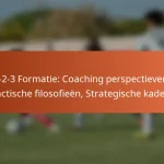 5-2-3 Formatie: Coaching perspectieven, Tactische filosofieën, Strategische kaders