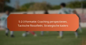 featured-image-5-2-3-formatie-coaching-perspectieven-tactische-filosofieen-strategische-kaders