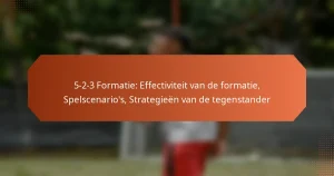 featured-image-5-2-3-formatie-effectiviteit-van-de-formatie-spelscenarios-strategieen-van-de-tegenstander