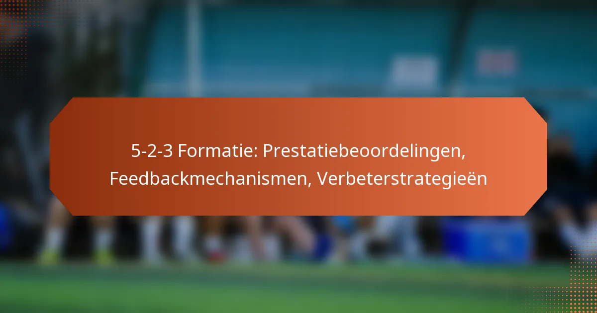 featured-image-5-2-3-formatie-prestatiebeoordelingen-feedbackmechanismen-verbeterstrategieen