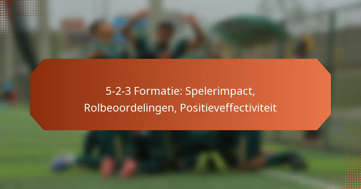 featured-image-5-2-3-formatie-spelerimpact-rolbeoordelingen-positieveffectiviteit