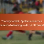 Teamdynamiek, Spelersinteracties, Chemieontwikkeling in de 5-2-3 Formatie